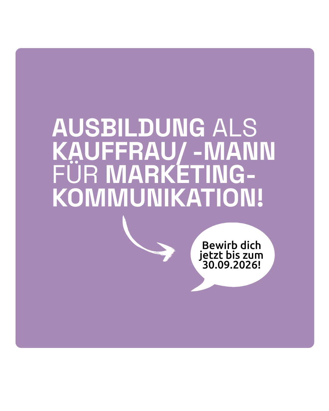 Ausbildung als Kauffrau/- Mann für Marketing-Kommunikation!